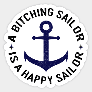 Bitching Sailor is a Happy Sailor Sticker